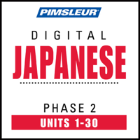 Pimsleur - Japanese Phase 2, Units 1-30: Learn to Speak and Understand Japanese with Pimsleur Language Programs artwork