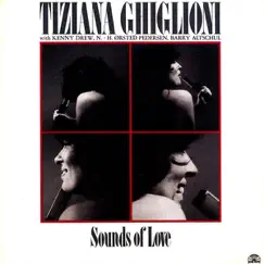 Sounds of Love by Tiziana Ghiglioni, Kenny Drew, Niels-Henning Ørsted Pedersen & Barry Altschul album reviews, ratings, credits