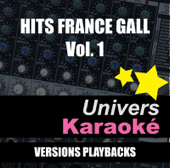 Hits France Gall, vol. 1 (Versions karaoké) - EP - Univers Karaoké