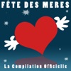 Fêtes des Mères : La compilation officielle, 2011