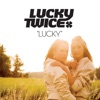 Lucky Twice - Lucky (Extended Mix)