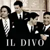 Il Divo album lyrics, reviews, download