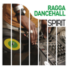 Spirit of Ragga Dancehall - Verschiedene Interpreten