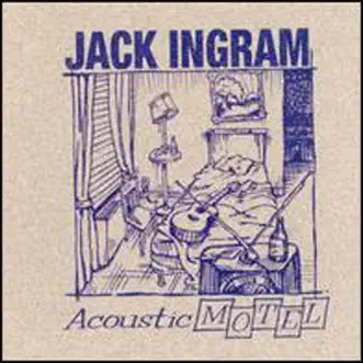 Acoustic Motel by Jack Ingram album reviews, ratings, credits