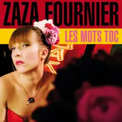 Les mots Toc - Single - Zaza Fournier Les mots Toc - Single - Zaza Fournier