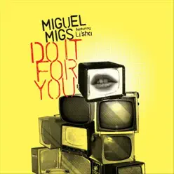 Do It for You - EP - Miguel Migs Do It for You - EP - Miguel Migs