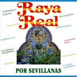 Por Sevillanas - Raya Real Por Sevillanas - Raya Real