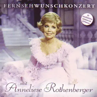 In mir klingt ein Lied by Anneliese Rothenberger song reviws