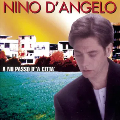 A nu passo d''a città - Nino D'Angelo