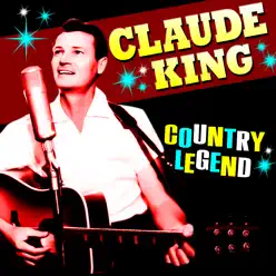 Country Legend - Claude King