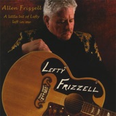 Allen Frizzell - I Never Go Around Mirrors