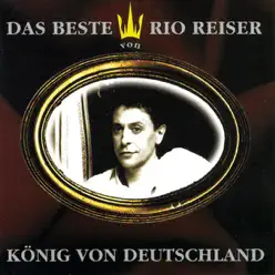 König von Deutschland - Das Beste von Rio Reiser - Rio Reiser