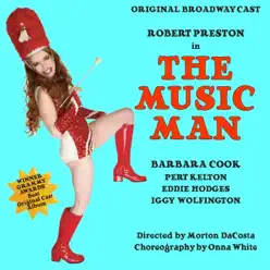 The Music Man - Original Broadway Cast The Music Man - Original Broadway Cast