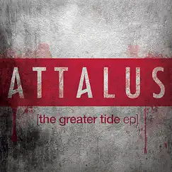 The Greater Tide - EP by Attalus album reviews, ratings, credits
