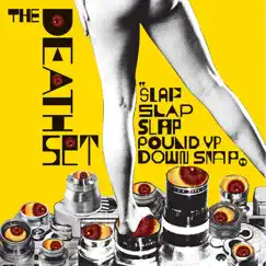 Slap Slap Slap Pound Up Down Snap - EP by The Death Set album reviews, ratings, credits