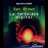 La Fortaleza Digital [Digital Fortress] - Dan Brown