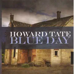 Blue Day by Howard Tate album reviews, ratings, credits