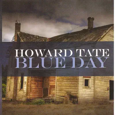 Blue Day - Howard Tate Blue Day - Howard Tate