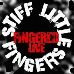 Fingered - Stiff Little Fingers