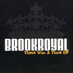 There Was a Time - EP by Brookroyal album reviews, ratings, credits