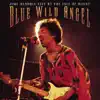 Blue Wild Angel: Live At the Isle of Wight album lyrics, reviews, download