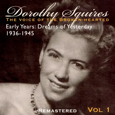 Coming Home 1936-1945 - Dorothy Squires Coming Home 1936-1945 - Dorothy Squires