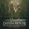 Dream House (Original Motion Picture Soundtrack) album lyrics, reviews, download