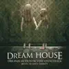 Stream & download Dream House (Original Motion Picture Soundtrack)