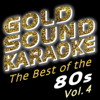 The Best of the 80s - Vol. 4 - Goldsound Karaoke