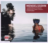Mendelssohn Bartholdy: A Midsummers Night's Dream, The Fair Melusina & Calm Sea and Prosperous Voyage artwork