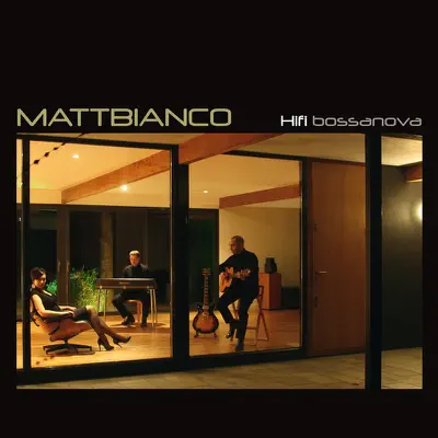 Hifi Bossanova - Matt Bianco