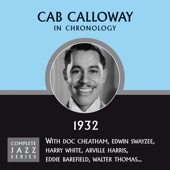 Cab Calloway - I Gotta Right To Sing The Blues (11-30-32)