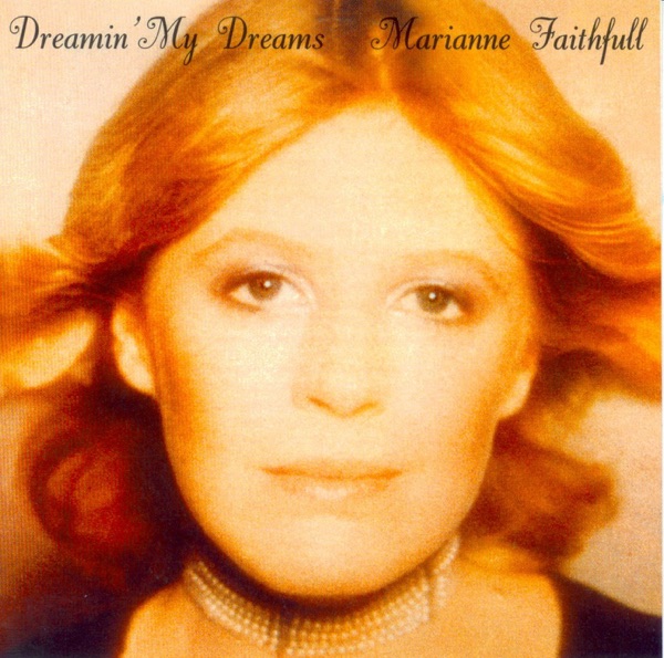Dreamin' My Dreams - Marianne Faithfull