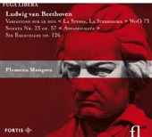 Beethoven: Variations sur le duo "La Stessa, La Stessissima" WoO 73; Sonata No. 23 Op. 57 "Appassionata" & Six Bagatelles Op. 126 artwork
