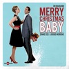 Merry Christmas Baby (feat. Sinne Eeg & Bobo Moreno)