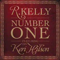 Number One (Remixes) [feat. Keri Hilson] - R. Kelly