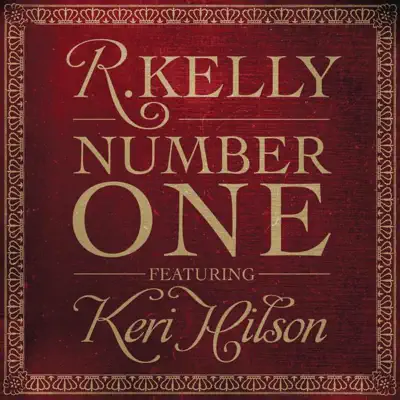 Number One (Remixes) [feat. Keri Hilson] - R. Kelly