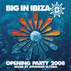 Ibiza Opening Party 2008 (Mixed By Jonathan Ulysses) album lyrics, reviews, download