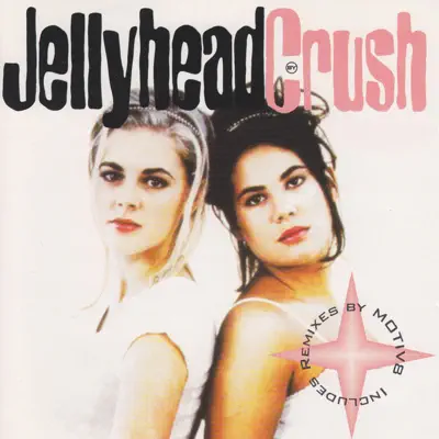 Jellyhead - Crush
