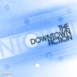 The Downtown Fiction - EP - The Downtown Fiction