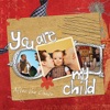 You Are My Child, 2011