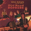 Bill Dawg And The Dirt Road Rockers