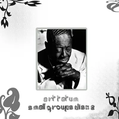 The Small Groups, Vol. 2 - Art Tatum