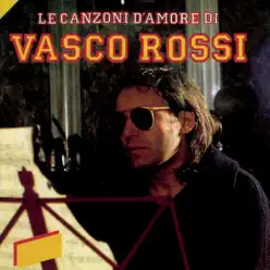 Le canzoni d'amore - Vasco Rossi