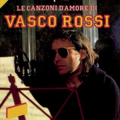Le canzoni d'amore - Vasco Rossi