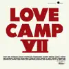 Stream & download Love Camp VII (feat. Dann, Bruce, Dave & Steve)