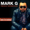 Mark G Remix Sessions