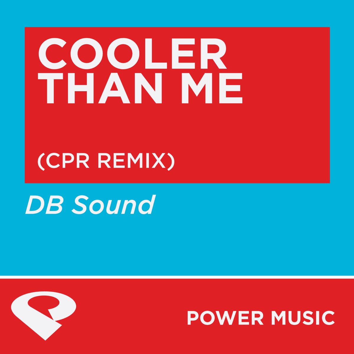 More than me. CPR Remix. Cooler than me. Remix DB.