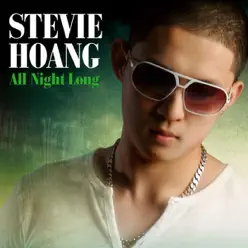 All Night Long - Stevie Hoang