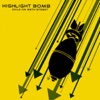 Highlight Bomb - Highlight Bomb